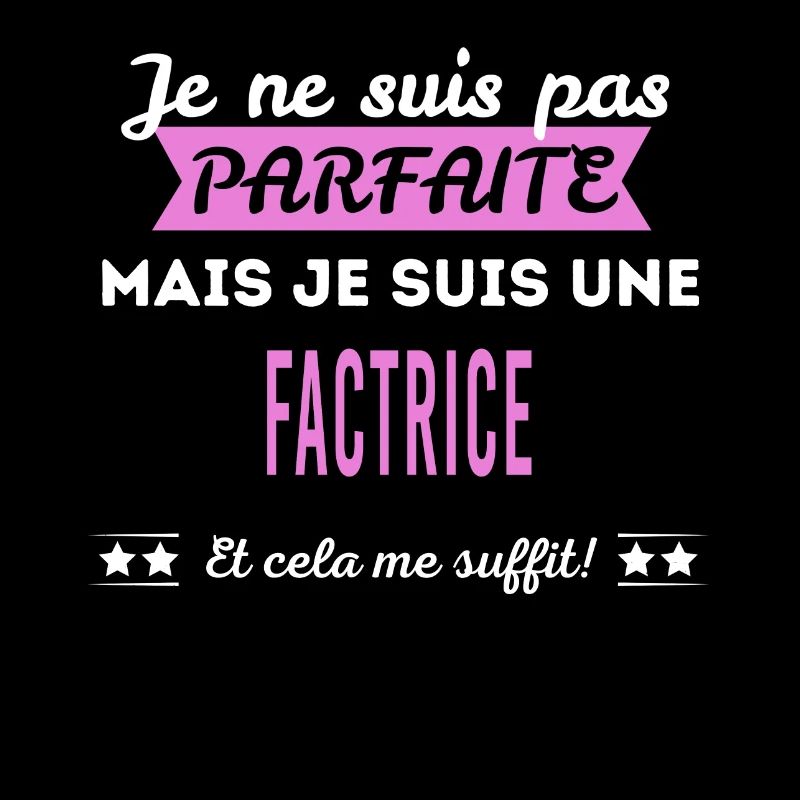 Je ne suis pas parfaite factrice