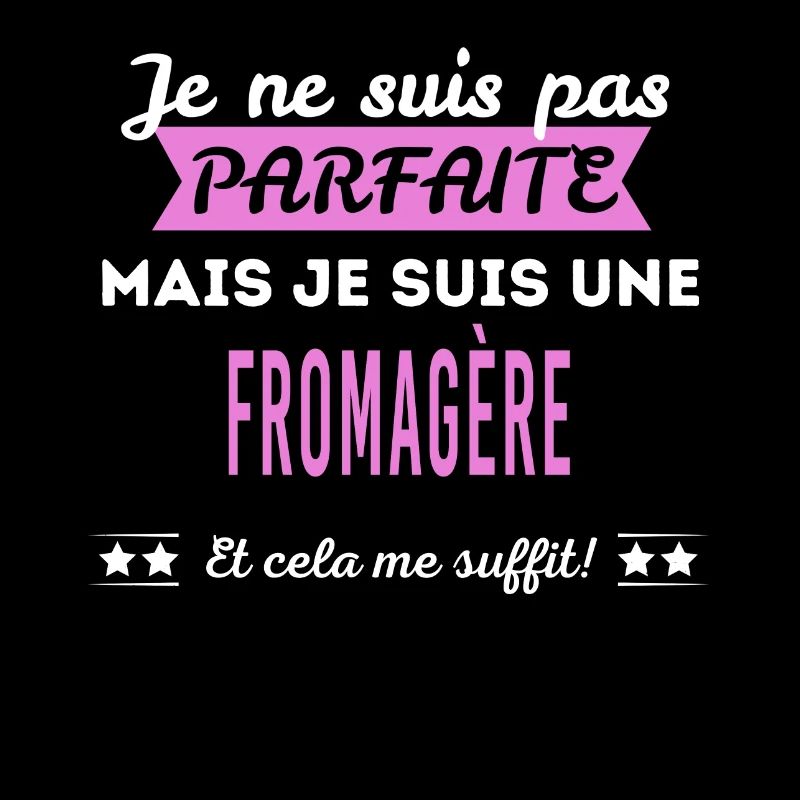 Je ne suis pas parfaite fromagère