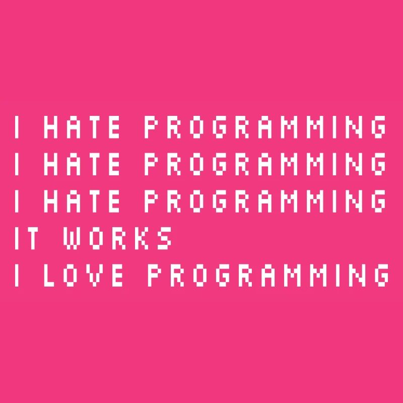 I Hate Programming Coder Programmer Software Devel