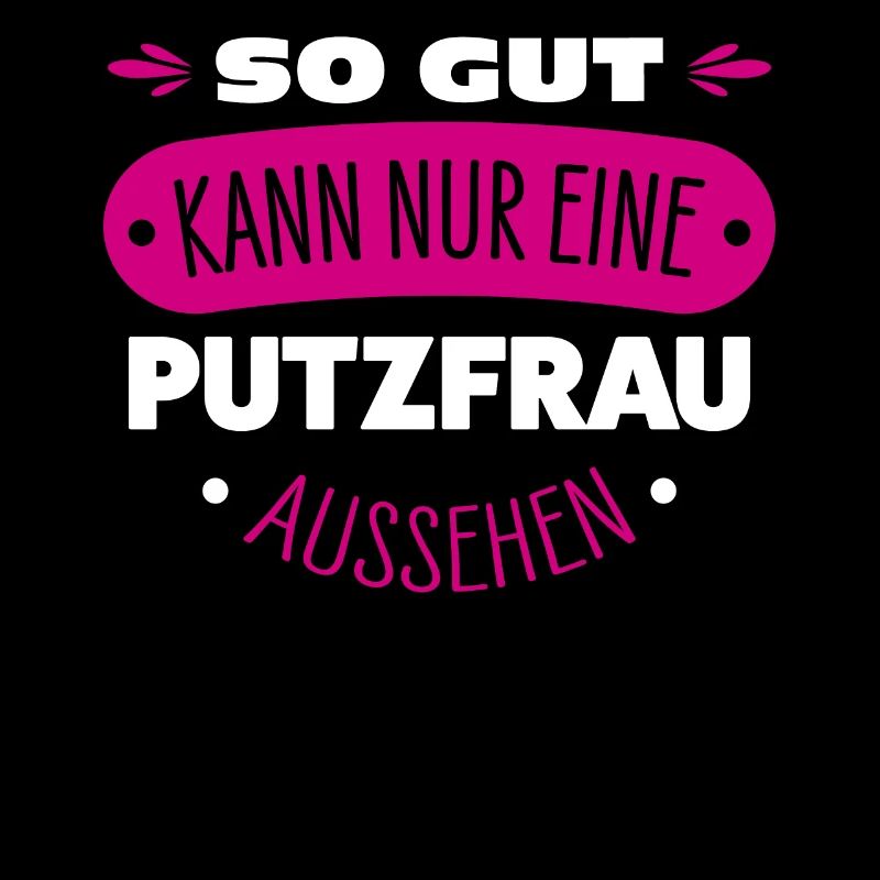 Putzfrau Spruch