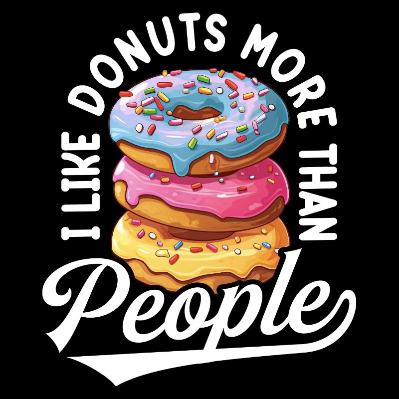 I have donuts more than people humor donuts