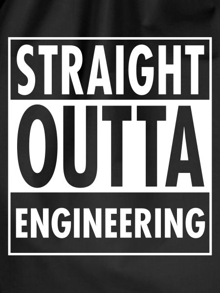 Straight Outta Engineering