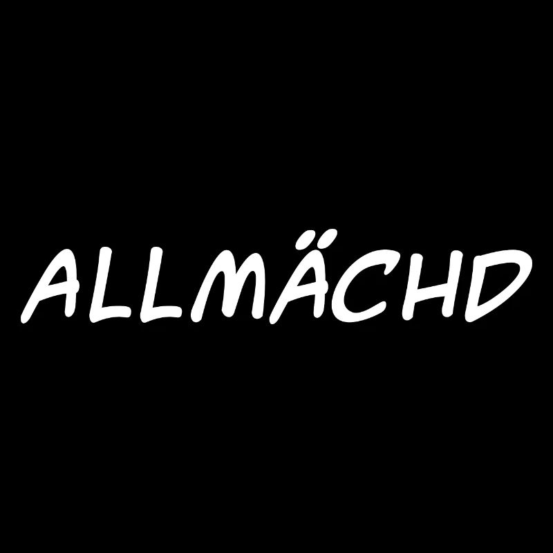 ALLMÄCHD ein witzger spruch Franken, Oberfranken