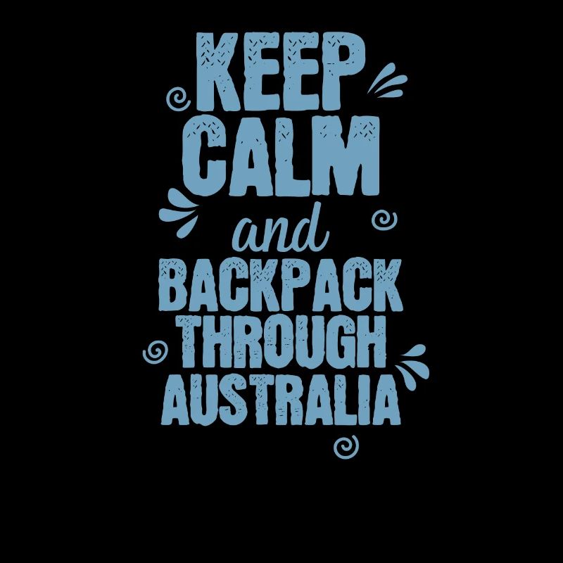 Keep Calm and Backpack through Australia