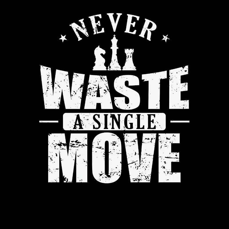 Never Waste a Single Move Schach Denksport