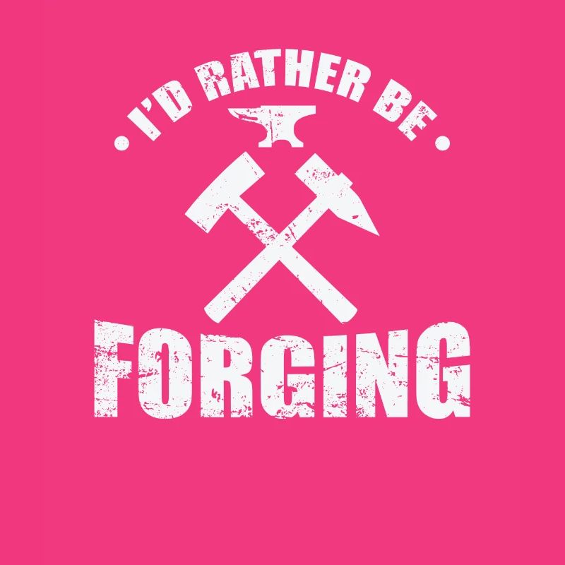 I'd rather be Forging Metallbauer Beruf