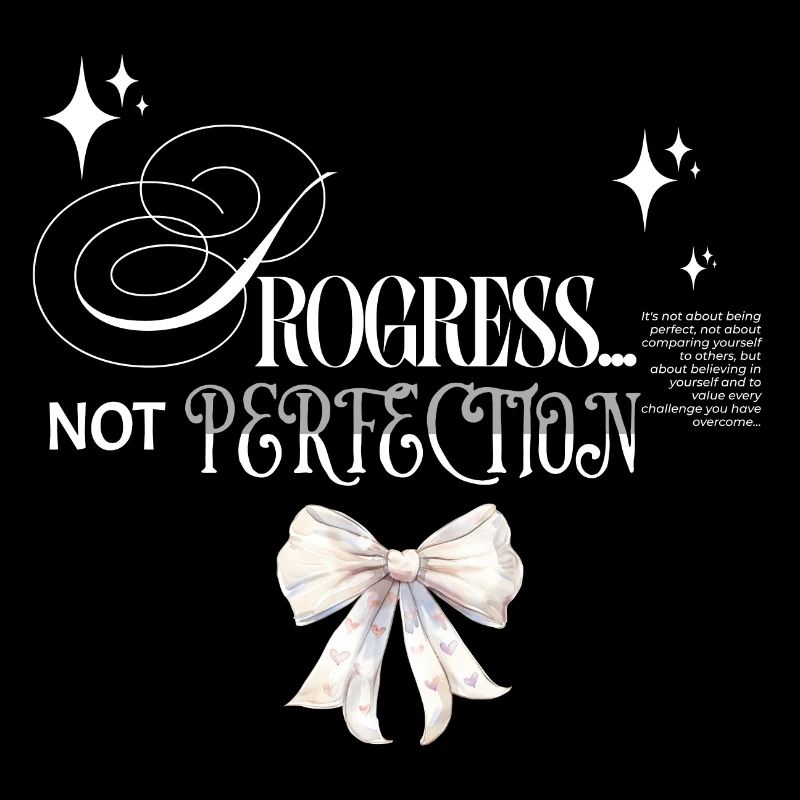 Progress, not perfection.
