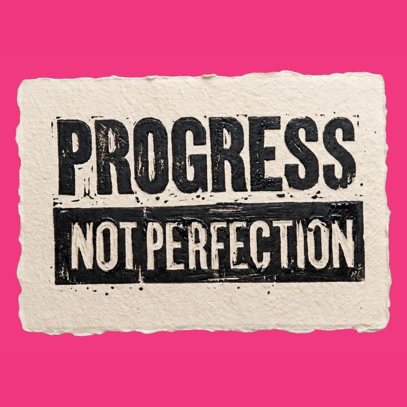 Progrès-pas-perfection