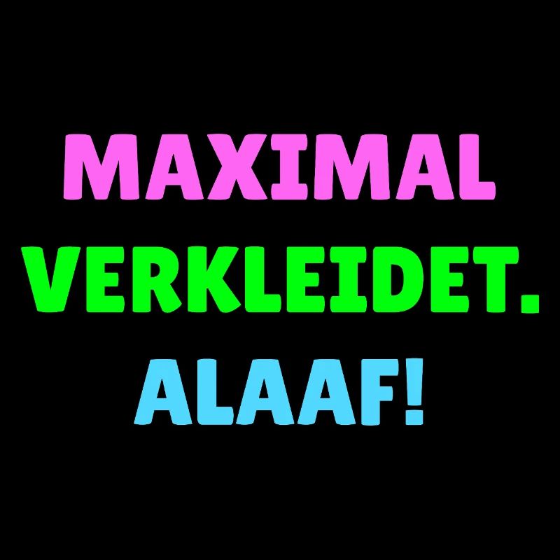 Maximal verkleidet Alaaf Karneval