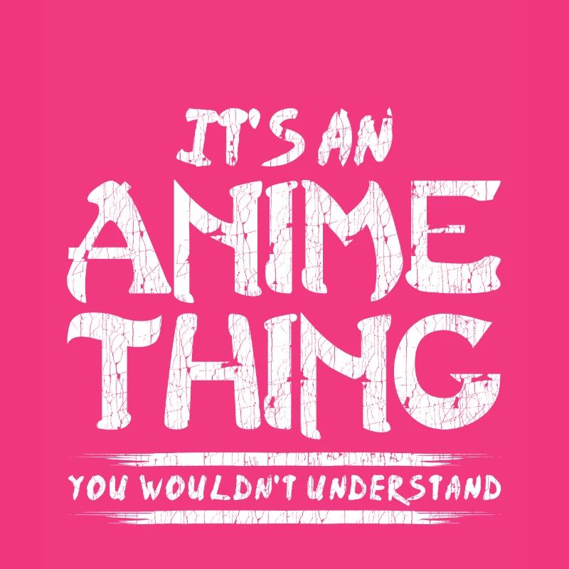 C'est un truc d'anime que tu ne comprendrais pas