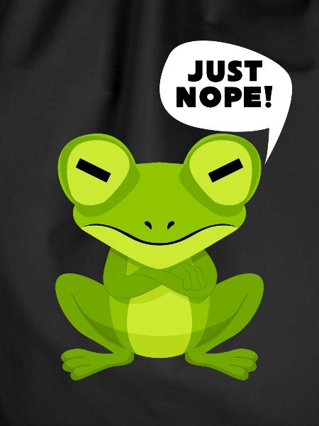 Frog Saying - Just Nope!