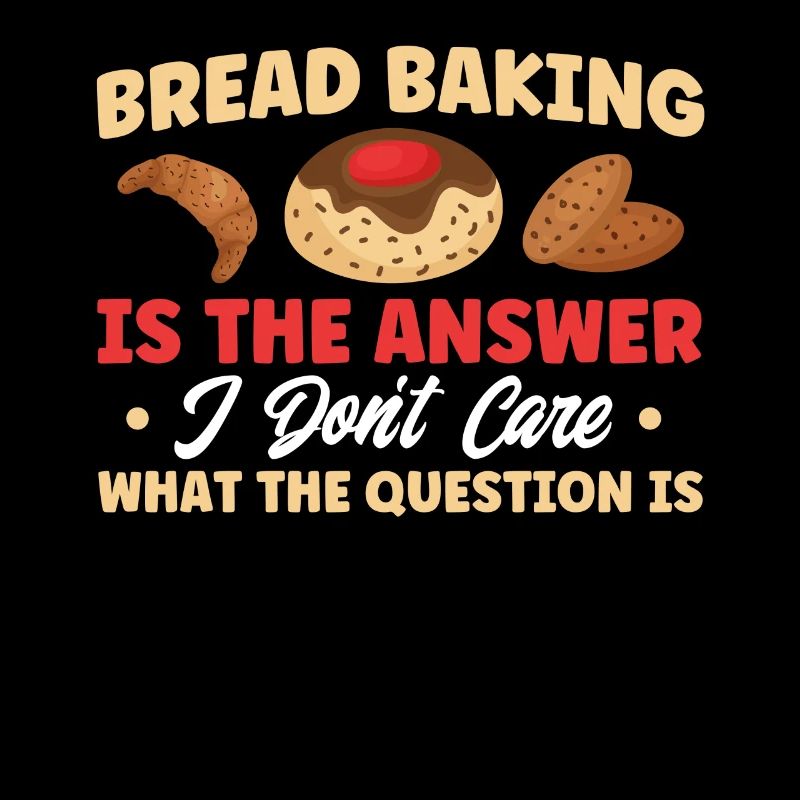 Brotbacken Geschenk Bäckerei Zitat Bäcker