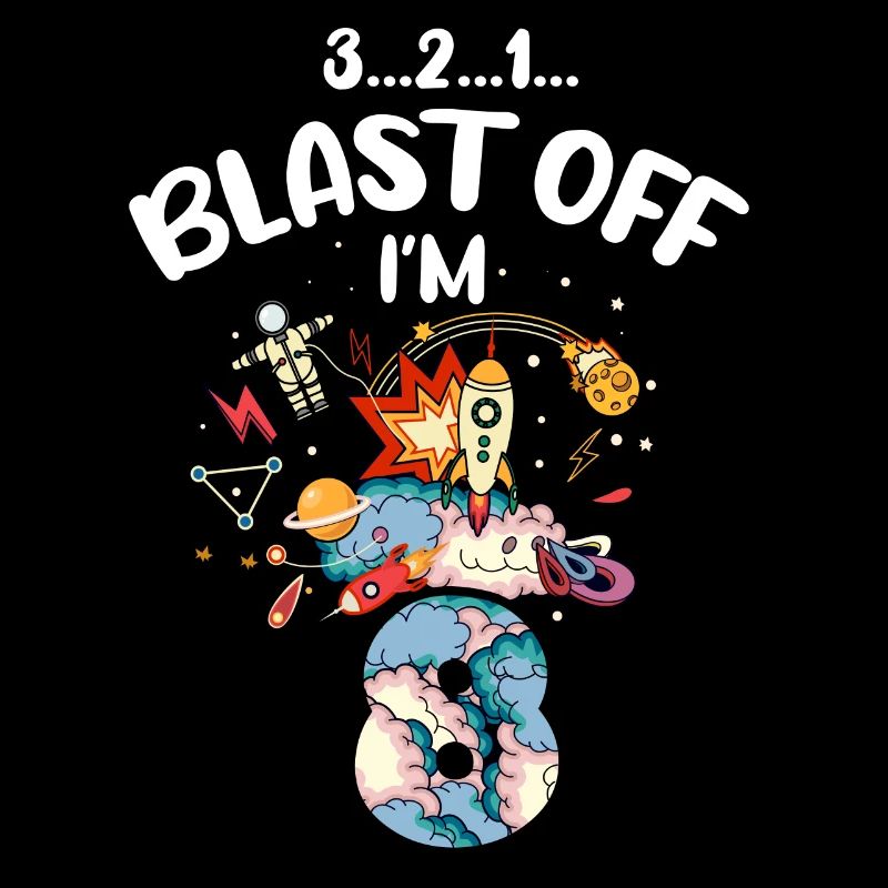 Blast Off I am 8 years old, 8th birthday