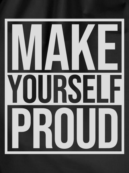 make yourself proud quote