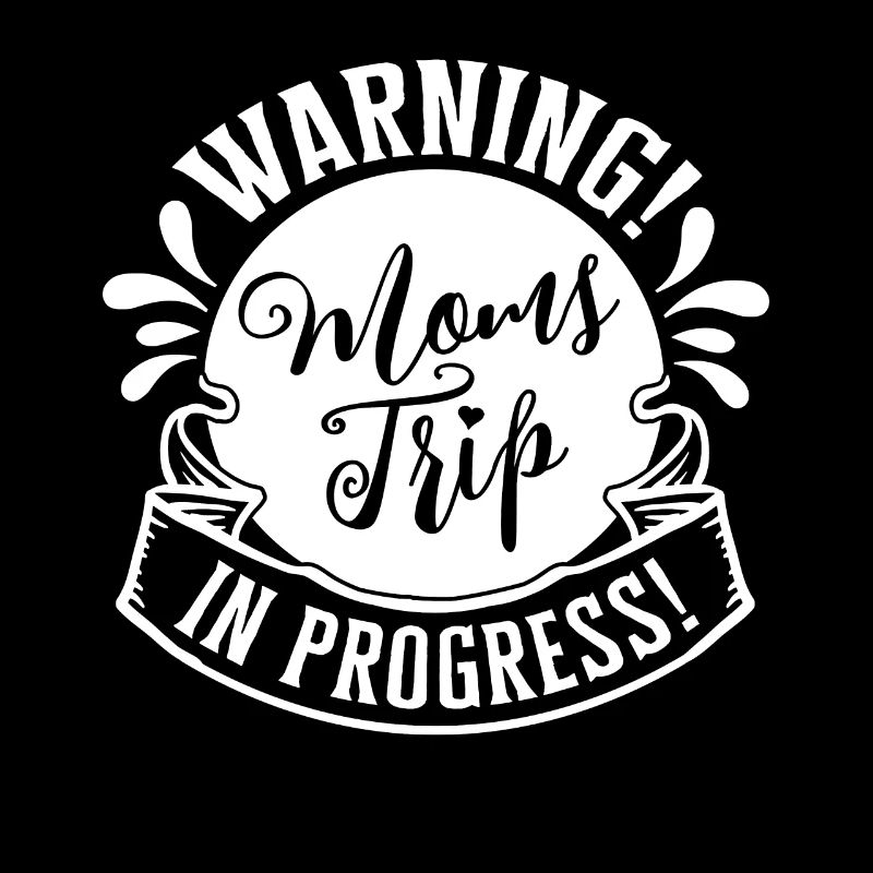 Warning moms Trip In Progress