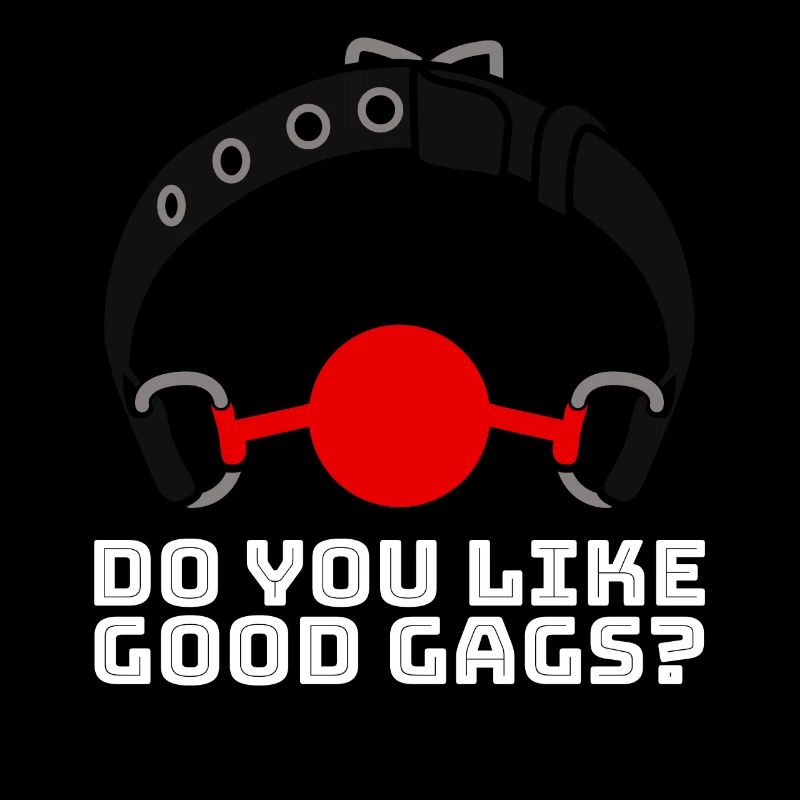 Do you like good gags?