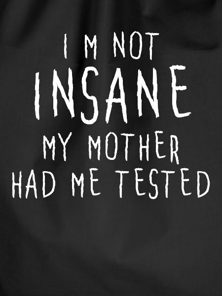 I am not insane