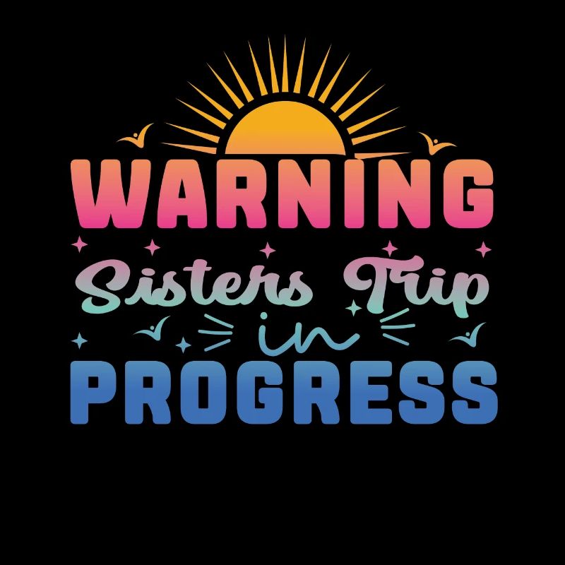 Warning Sisters Trip In Progress