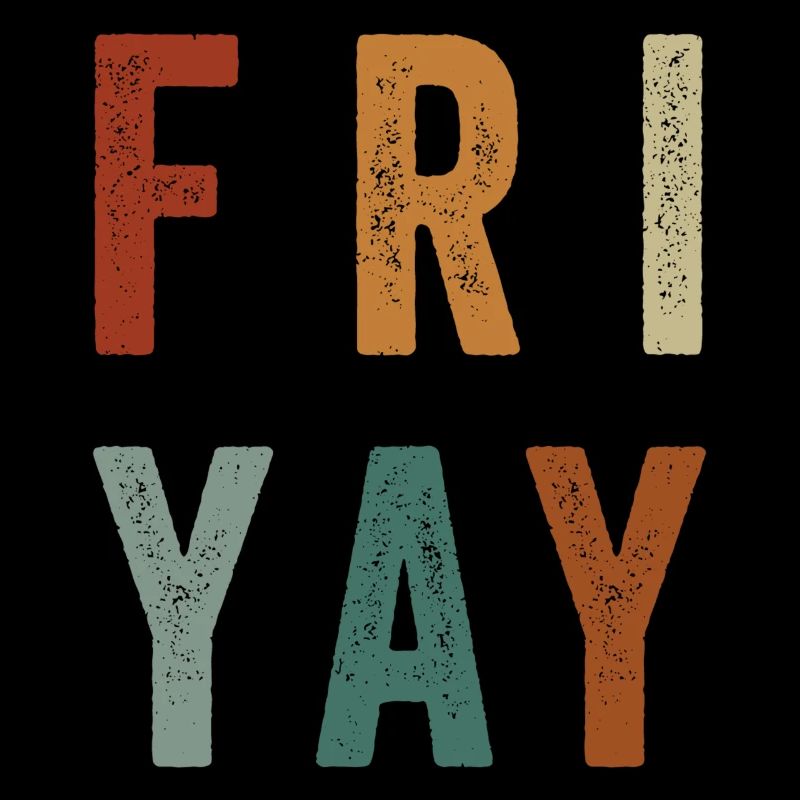 Fri Yay Teachers School Weekend Vibes