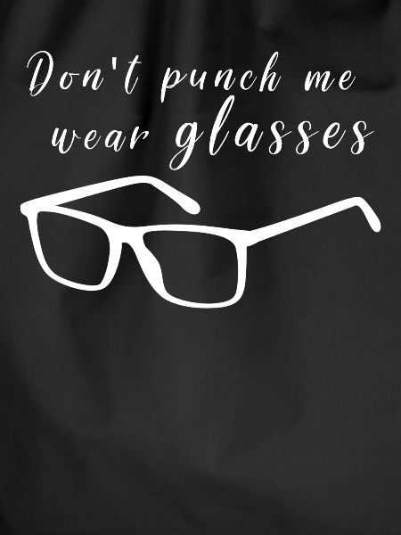 Glasses Don't punch me
