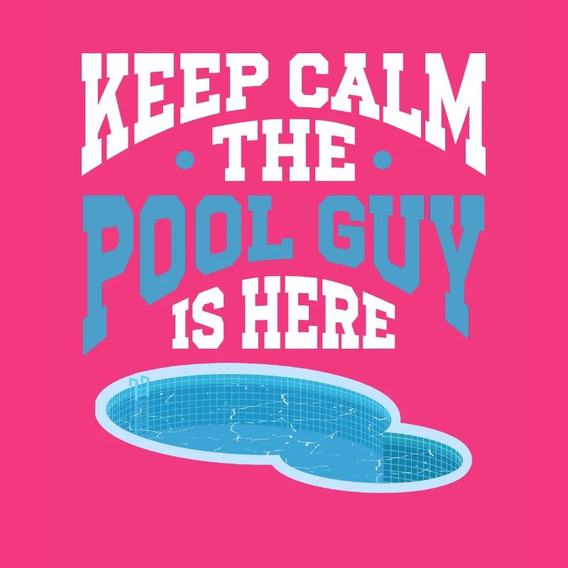 Pool Cleaner Keep Calm The Pool Guy Is Here