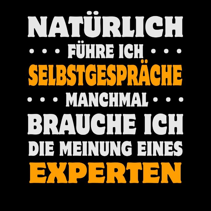 Selbstgespräche Besserwisser Experte Meinung