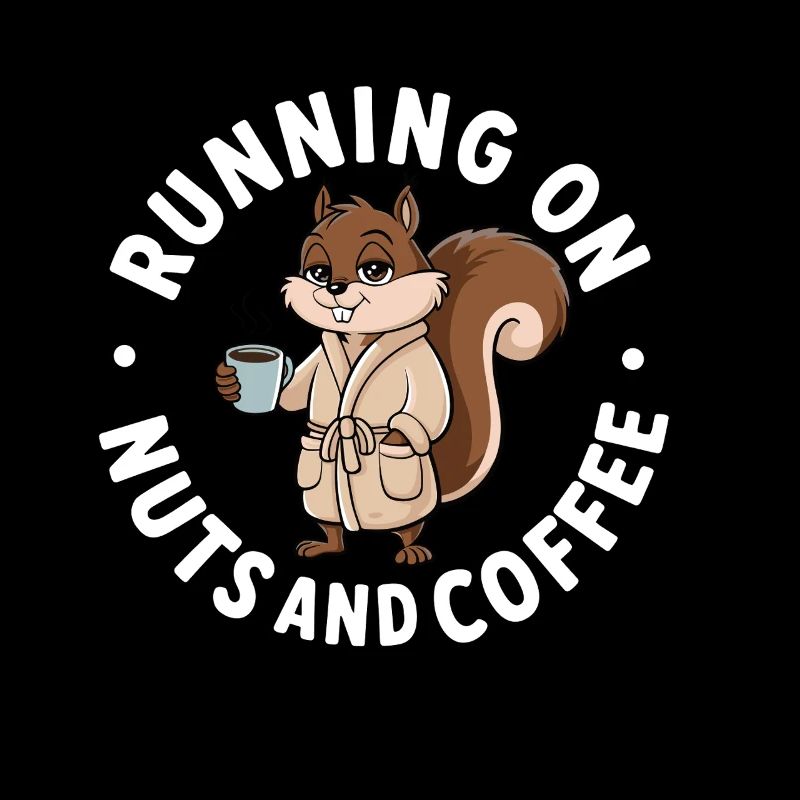 Running on Nuts and coffe funny Squirrel Coffee