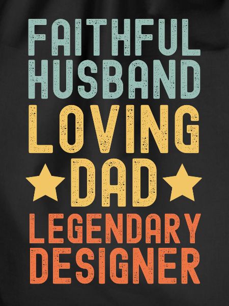 Husband Father Legendary Designer