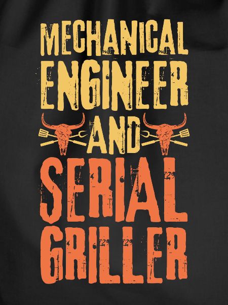 Mechanical-engineer and Serial Griller