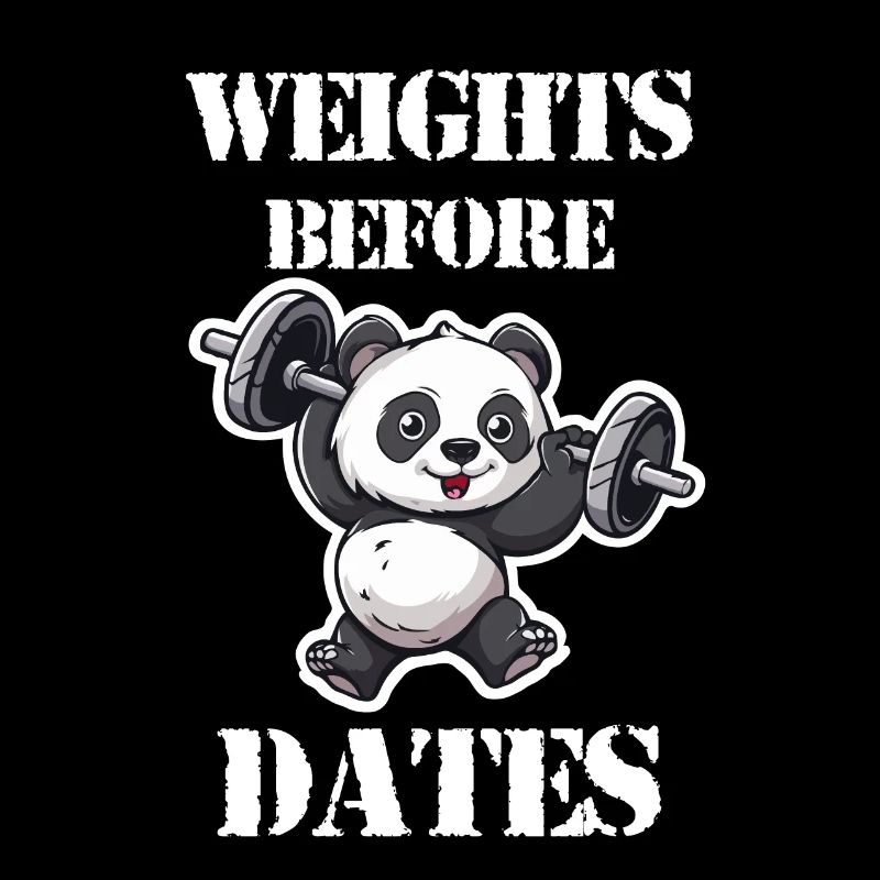 Weights before Dates - Gym Panda