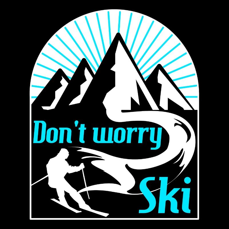 Don't worry ski