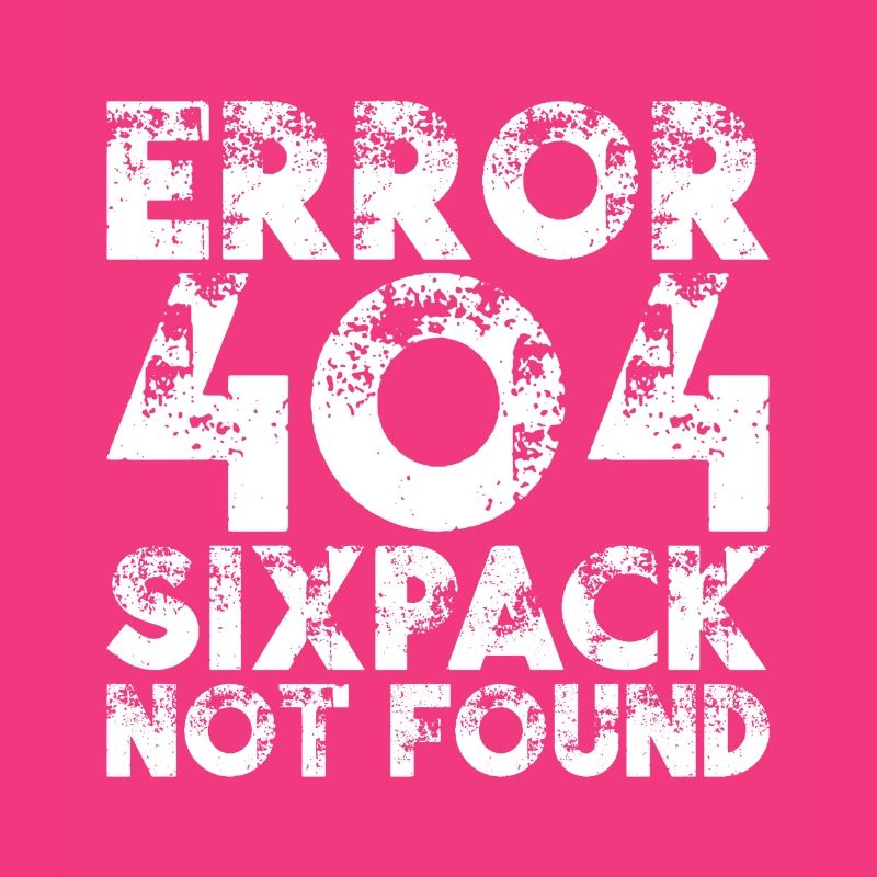 ERROR 404 Sixpack Not Found Gym washboard belly