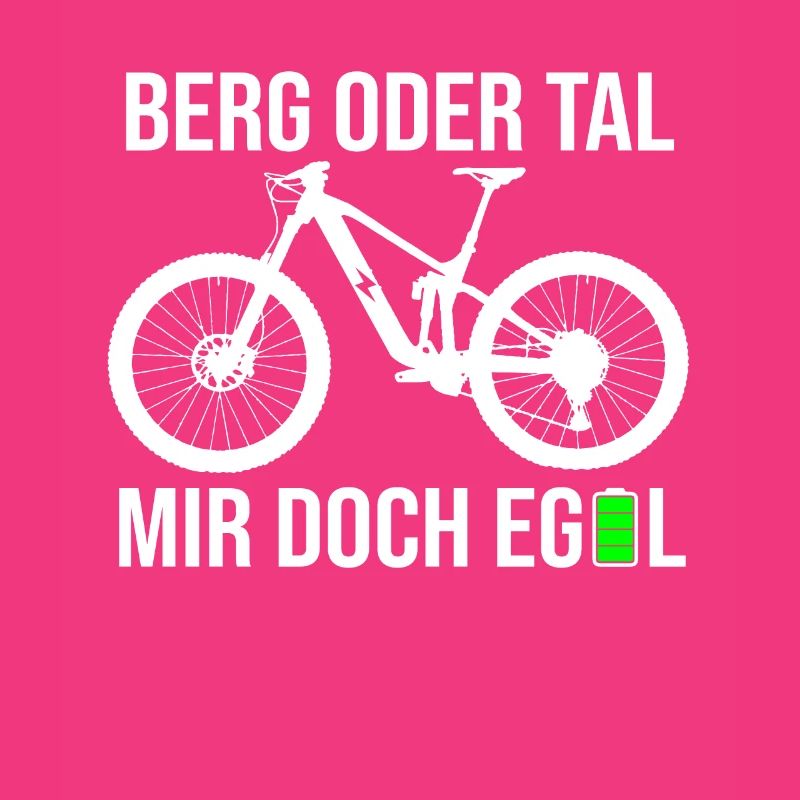 Berg oder Tal Mir Doch Egal E-bike Elektrofahrrad