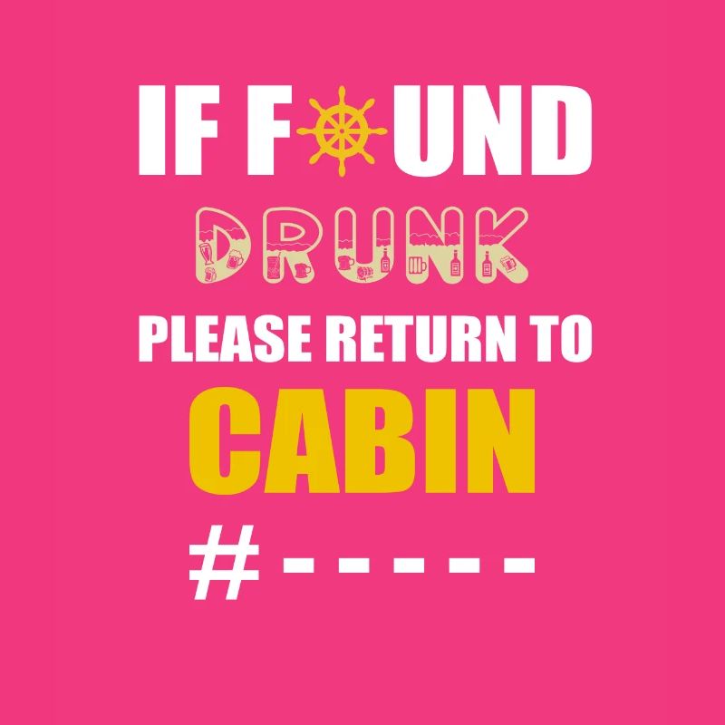 If Found Drunk Please Return To Cabin Kreuzfahrt