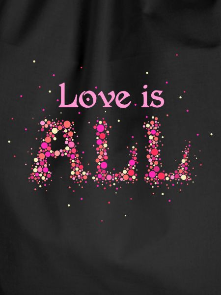 Love is all 2