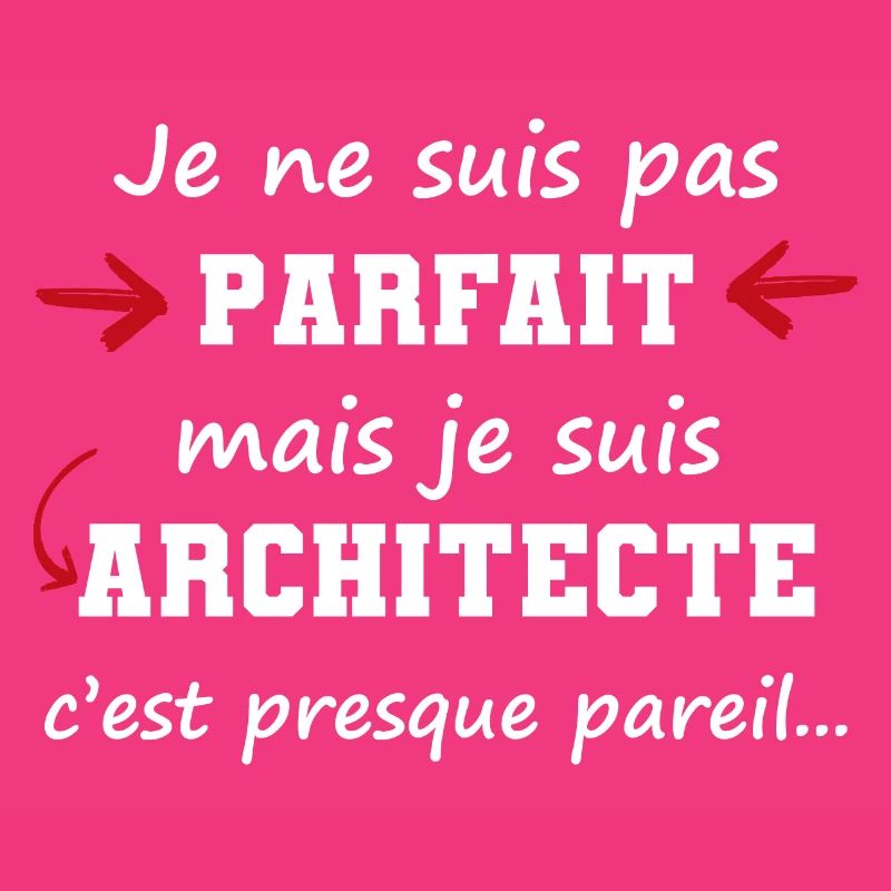 pas parfait mais architecte | cadeau architecte