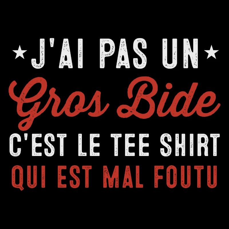 J'ai Pas Un Gros Bide C'est Le Tee Shirt Qui Est