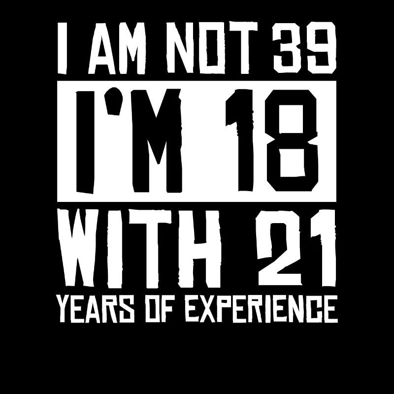 39 Birthday Years Experience Saying Gift