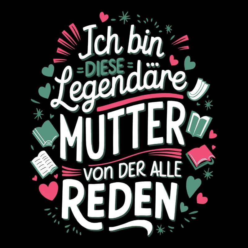 Legendäre Mutter Herz & Liebe Spruch