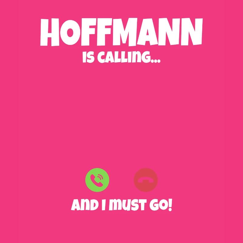 Hoffmann ruf an Ich muss Los Spruch Geschenkidee