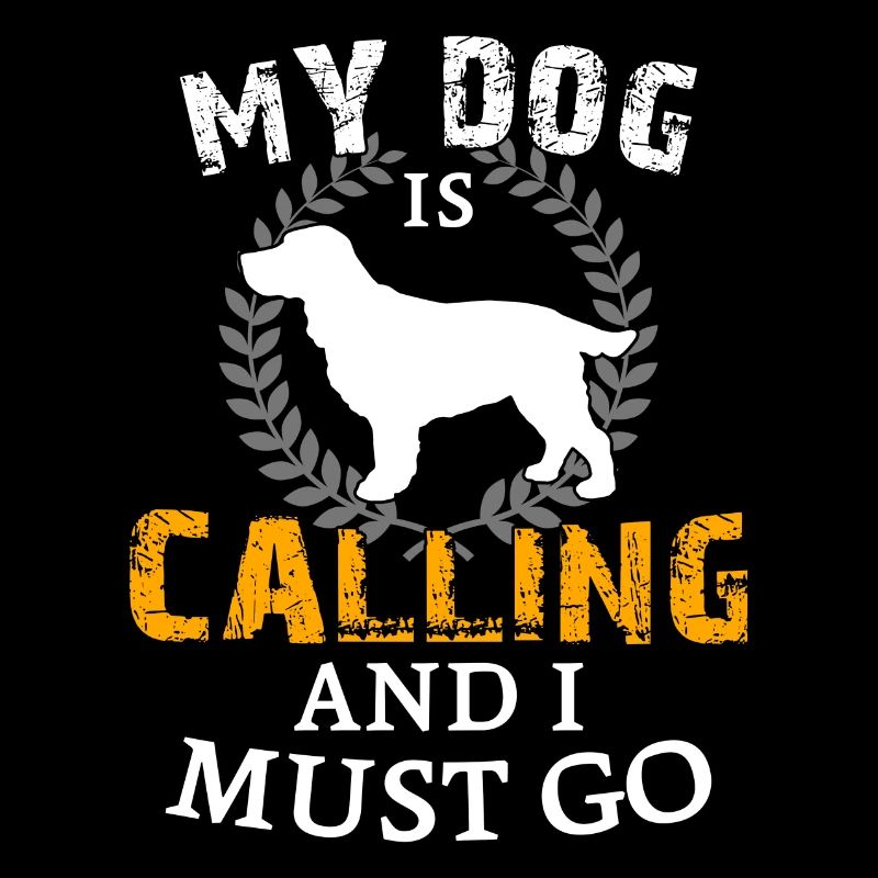 My Dog Is Calling English Cocker Spaniel