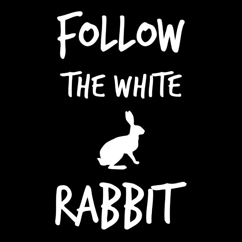 Follow the white rabbit