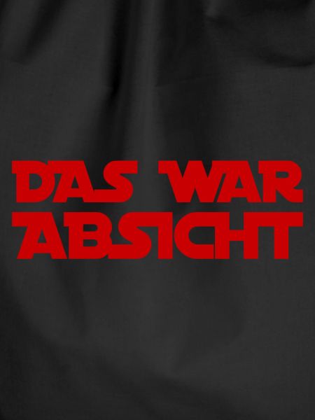 das war Absicht