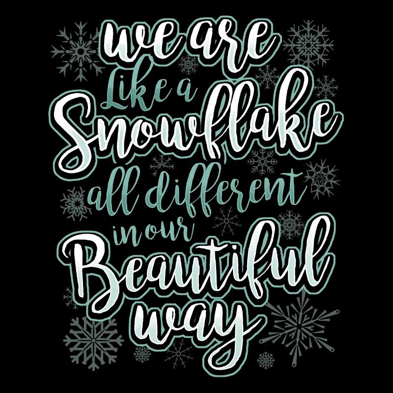 We Are Like A Snowflake - Statement Motivation