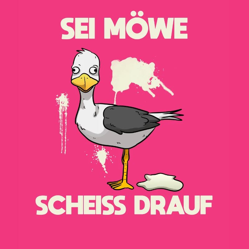 Sei Möwe, scheiß drauf Vogel