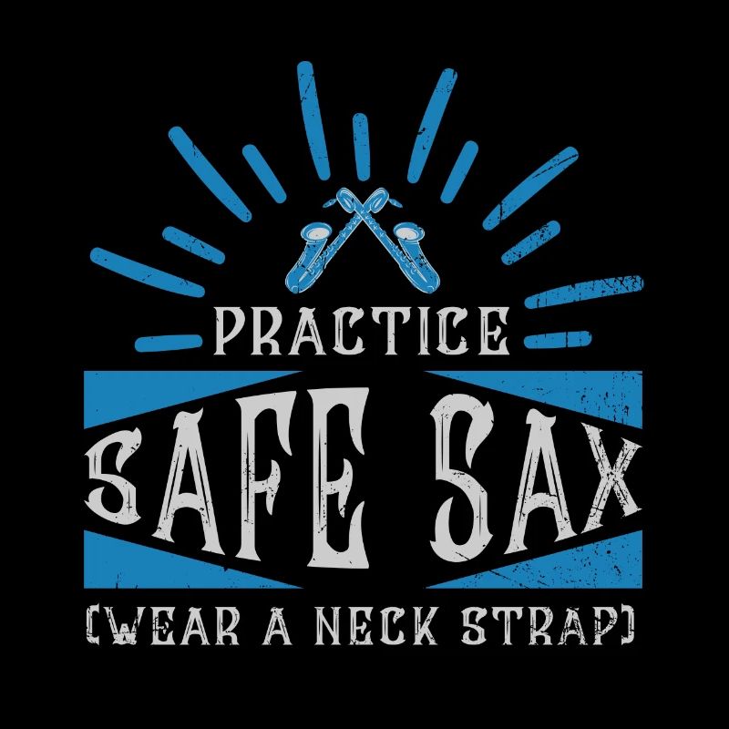 Practice Safe Sax - Saxophone