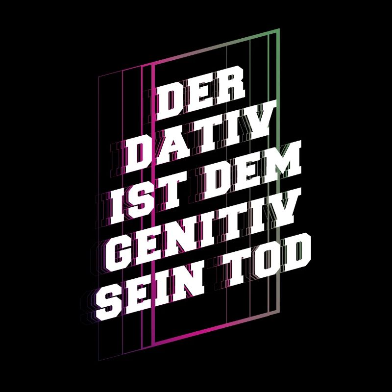 Der Dativ ist dem Genitiv sein Tod Fun