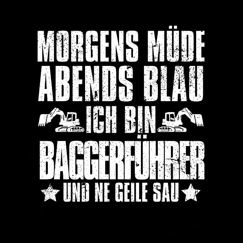 Baggerfahrer Morgens Mde Abends Blau