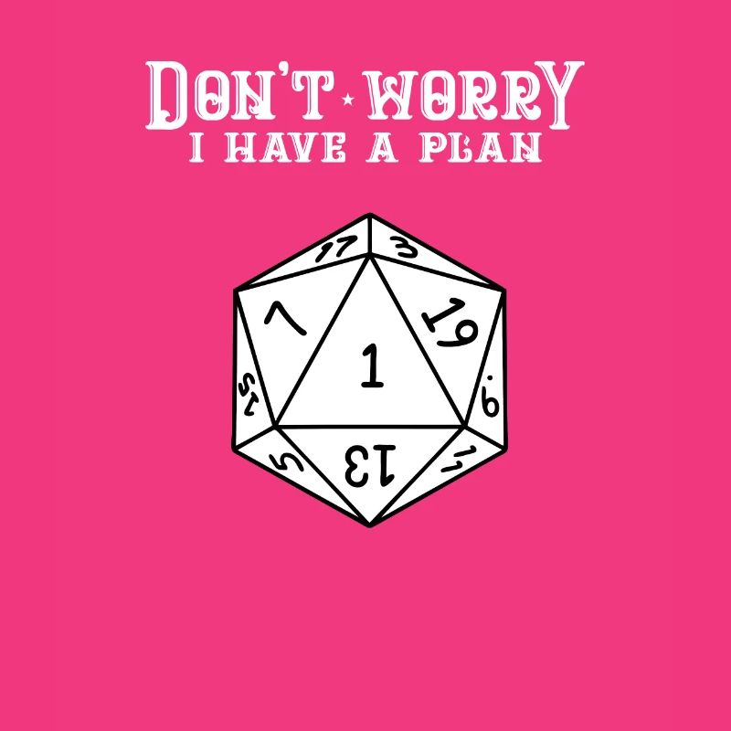 Don't Worry I Have a Plan 20 Cube