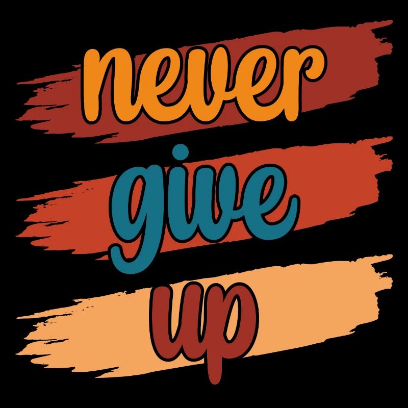 Never Give UP